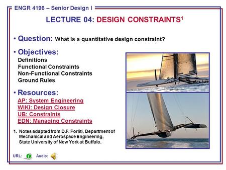 ENGR 4196 – Senior Design I Question: What is a quantitative design constraint? Objectives: Definitions Functional Constraints Non-Functional Constraints.