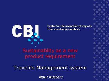 Sustainablity as a new product requirement Travelife Management system