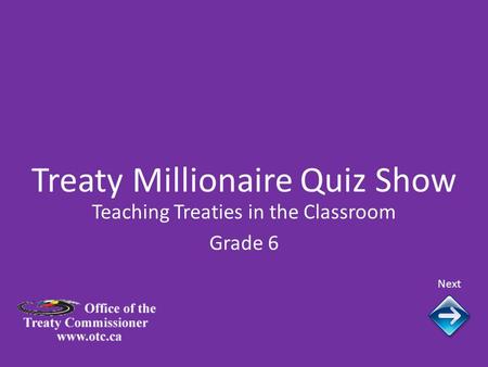 Treaty Millionaire Quiz Show Next Teaching Treaties in the Classroom Grade 6.