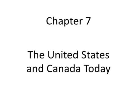The United States and Canada Today