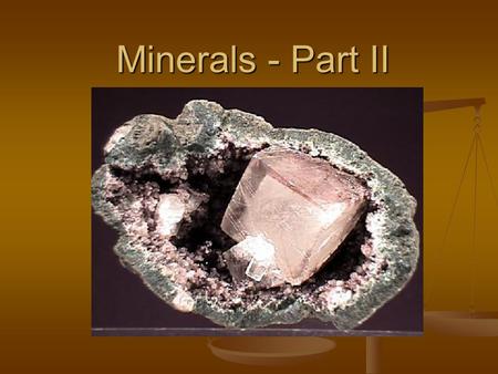 Minerals - Part II. 7 Major mineral groups Nature’s most common building block in rock forming minerals is the … Nature’s most common building block in.