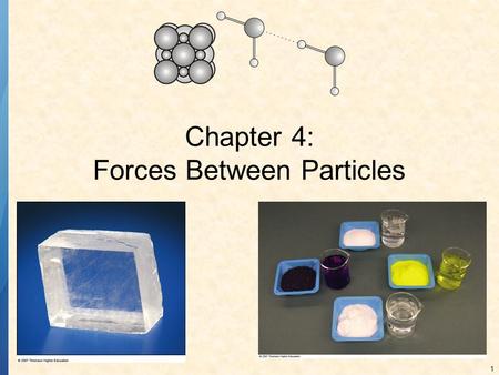 1 Chapter 4: Forces Between Particles. 2 NOBLE GAS CONFIGURATIONS An electronic configuration that is characterized by two electrons in the valence shell.