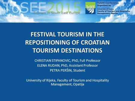 FESTIVAL TOURISM IN THE REPOSITIONING OF CROATIAN TOURISM DESTINATIONS