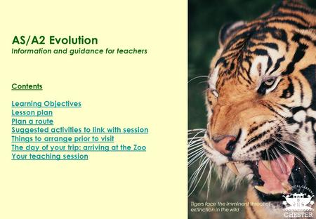 AS/A2 Evolution Information and guidance for teachers Contents Learning Objectives Lesson plan Plan a route Suggested activities to link with session Things.