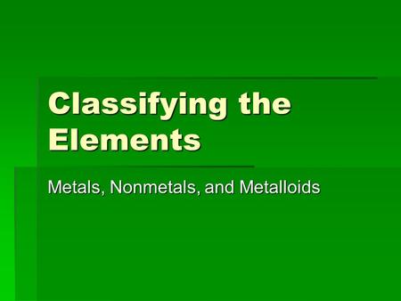 Classifying the Elements