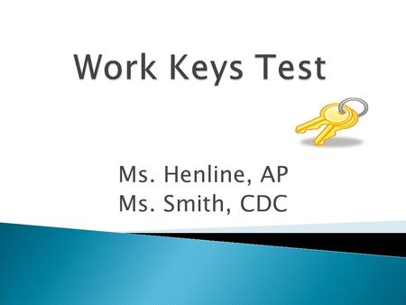 Ms. Henline, AP Ms. Smith, CDC