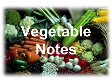 Vegetable Notes.