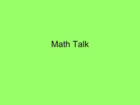 Math Talk. Project Challenge 1998-2002 Purpose: to increase the number of ethnic and minority students in G/T programs Math Talk was one of the interventions.