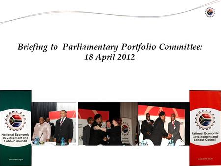 Briefing to Parliamentary Portfolio Committee: 18 April 2012.