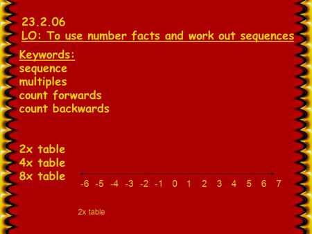 LO: To use number facts and work out sequences