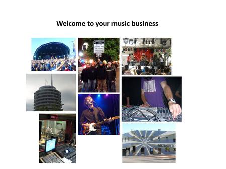 Welcome to your music business. So what do you need to do to get started? PLAN & ORGANISE Otherwise you may never get started and even if you do, the.