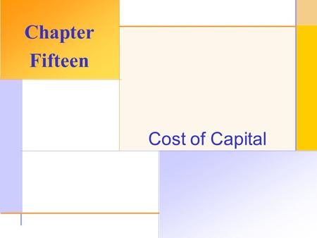 © 2003 The McGraw-Hill Companies, Inc. All rights reserved. Cost of Capital Chapter Fifteen.