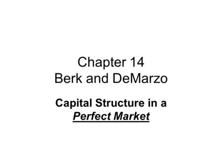 Chapter 14 Berk and DeMarzo