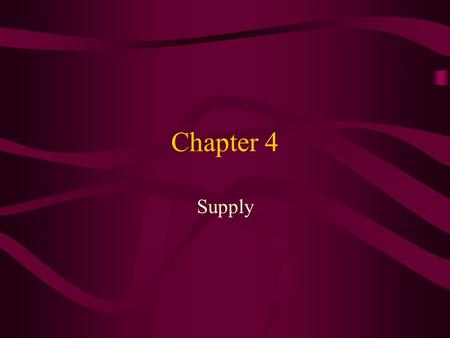 Chapter 4 Supply.