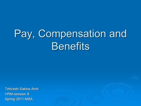 Pay, Compensation and Benefits