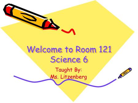 Welcome to Room 121 Science 6