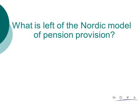 What is left of the Nordic model of pension provision?