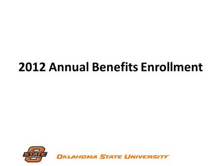 2012 Annual Benefits Enrollment. Web for Employees  Available from 8:00am Saturday, October 1, until 6:00pm Monday, October.
