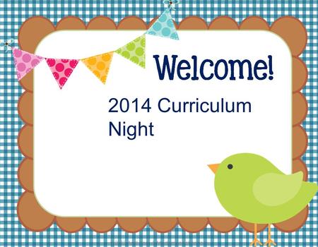 2014 Curriculum Night. Ms. Mary Hirsch- Language Arts Mrs. Paige Webber- Math and Science.