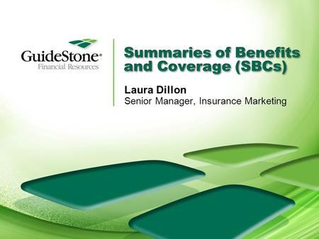 Laura Dillon Senior Manager, Insurance Marketing.