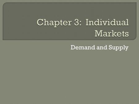 Chapter 3: Individual Markets