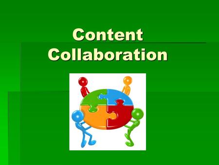 Content Collaboration. Entrance Slip Please complete the entrance slip concerning learning targets for our department and place them in the provided folder.