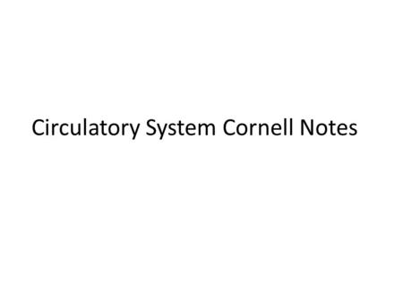 Circulatory System Cornell Notes