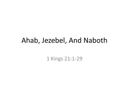 Ahab, Jezebel, And Naboth