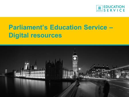 Parliament’s Education Service – Digital resources.