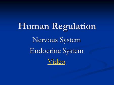 Human Regulation Nervous System Endocrine System Video.