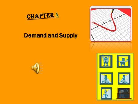 Demand and Supply Demand and Supply DEMAND Chapter 4.