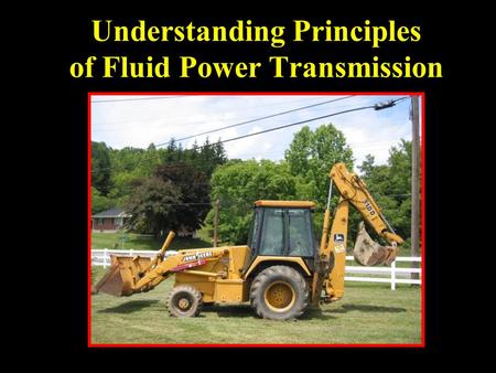Understanding Principles of Fluid Power Transmission