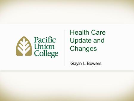 Health Care Update and Changes Gayln L Bowers. Agenda Health Care Plan Data Plan Changes Questions and Answers.