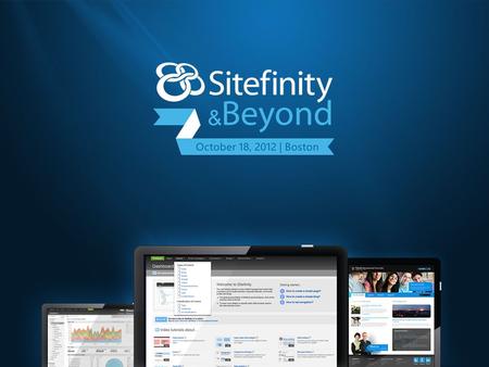 Full day of Sitefinity The process of delivering websites… PlanBuildTestDeliver Plan Idea management EstimationRequirementsScheduling BuildCustomization.
