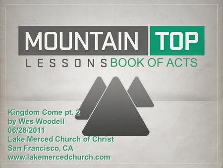 BOOK OF ACTS Kingdom Come pt. 2 by Wes Woodell 06/28/2011