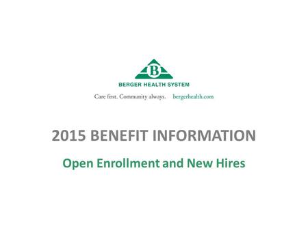 2015 BENEFIT INFORMATION Open Enrollment and New Hires.