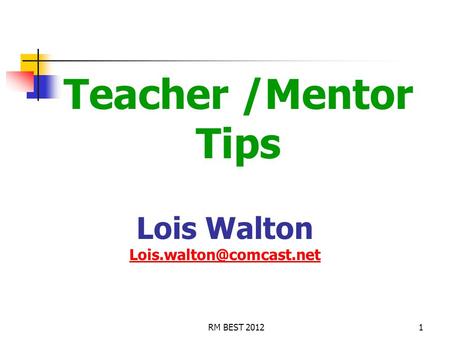 Teacher /Mentor Tips Lois Walton 1RM BEST 2012.