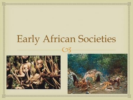 Early African Societies