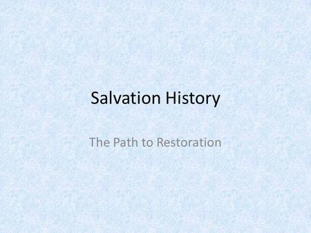 The Path to Restoration