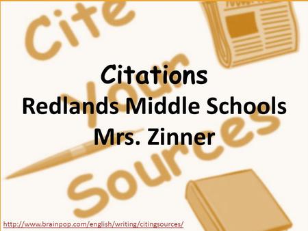 Citations Redlands Middle Schools Mrs. Zinner