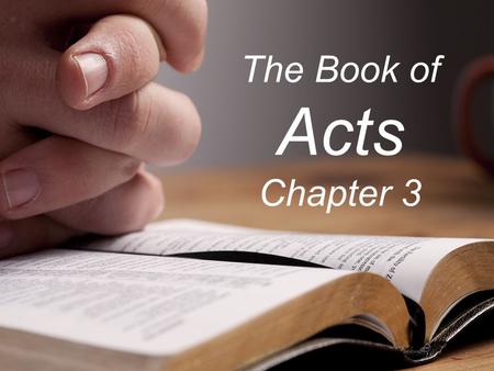 The Book of Acts Chapter 3. Schedule Jan. 4 – Intro and 1 Jan. 11 – 2 Jan. 18 – 3 Jan. 25 – 4 Feb. 1 – 5 Feb. 8 – 6/7 Feb. 15 – 8 Feb. 22 – 9 Mar. 1 –