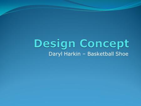 Daryl Harkin – Basketball Shoe