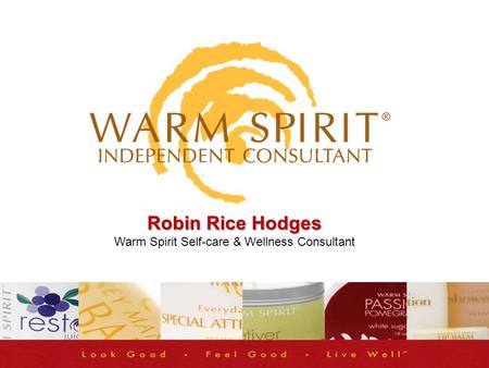 Robin Rice Hodges Warm Spirit Self-care & Wellness Consultant.