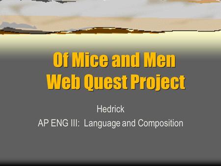 Of Mice and Men Web Quest Project