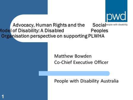 Advocacy, Human Rights and the. Social Model of Disability: A Disabled