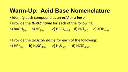Warm-Up: Acid Base Nomenclature