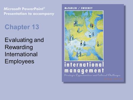Chapter 13 Evaluating and Rewarding International Employees.