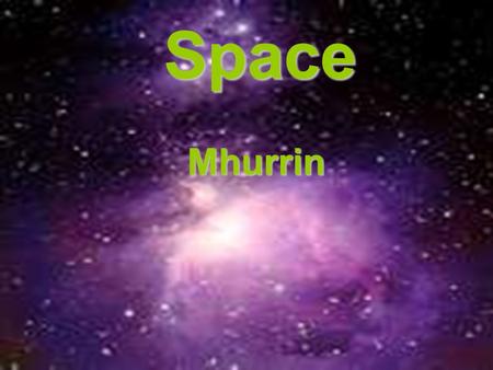 Space Mhurrin. First we found out about the planet Jupiter for home work. Then we went round the other groups to find out about other planets.