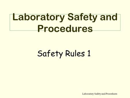 Laboratory Safety and Procedures