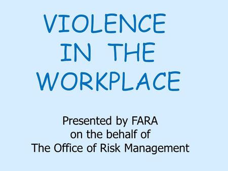 Presented by FARA on the behalf of The Office of Risk Management.